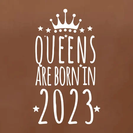 Queens are born in 2023