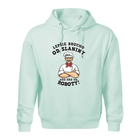 Lepšie brucho od slaniny ako hrb od roboty
