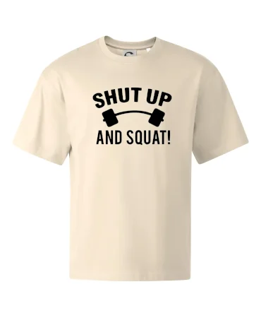 Shut up and squat