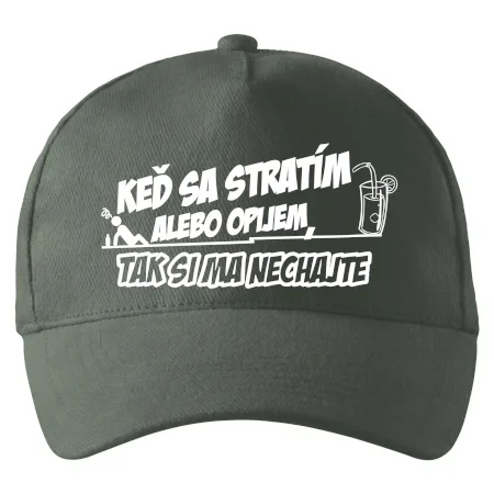 Keď sa stratím alebo opijem, tak si ma nechajte