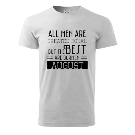 All men are created equal august