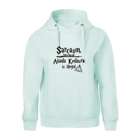 Harry - Sarcasm, because Avada Kedavra is illegal
