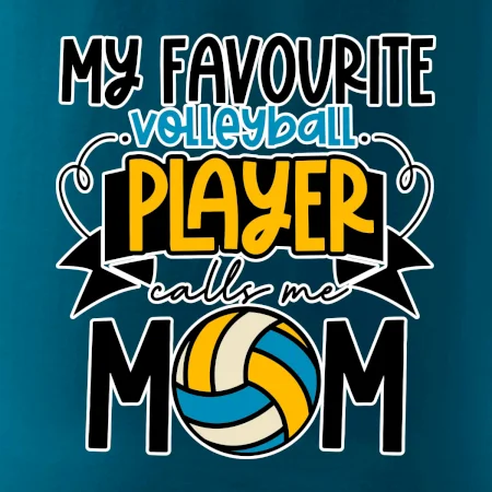 My favourite volleyball player calls me mom