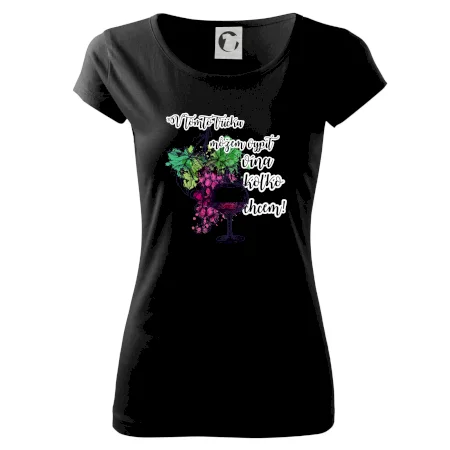 V tomto tričku môžem vypiť vína koľko chcem