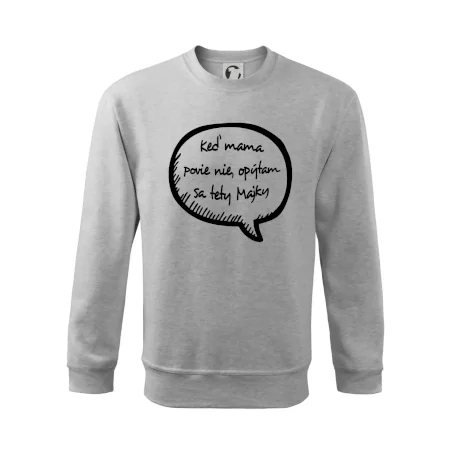 Keď mama povie nie, opýtam sa tety (vlastné meno)
