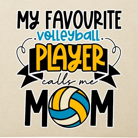 My favourite volleyball player calls me mom