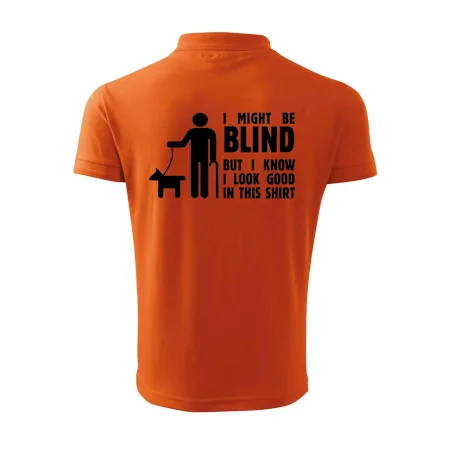 I might be blind
