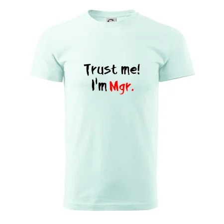 Trust me I´m  Mgr. / Ver mi som Magister.