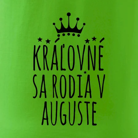 Kráľovné sa rodia v auguste