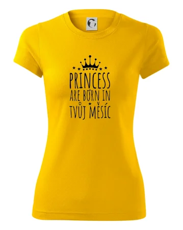 Princesses are born in (Vlastný nápis mesiac narodenia)