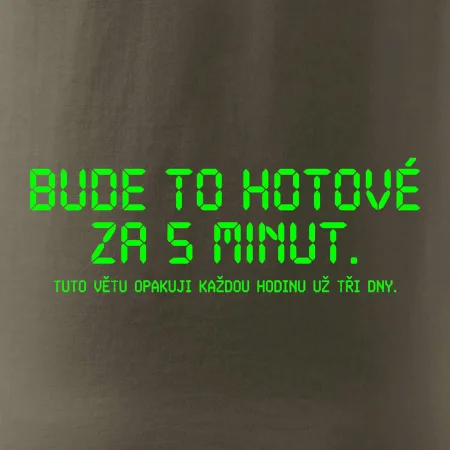BUDE TO HOTOVÉ ZA 5 MINUT
