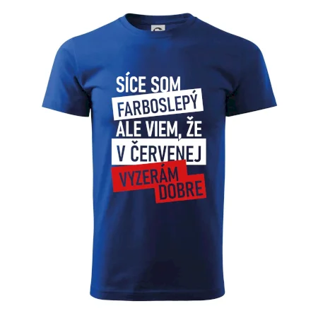 Síce som farboslepý, ale viem, že v červenej vyzerám dobre