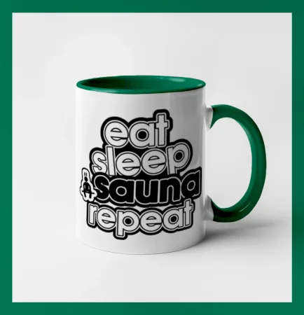 Eat sleep sauna repeat