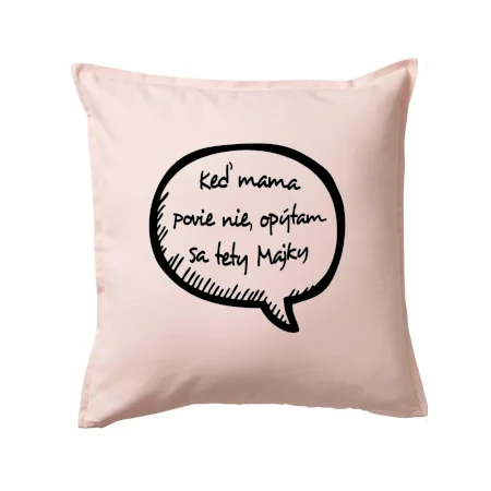 Keď mama povie nie, opýtam sa tety (vlastné meno)