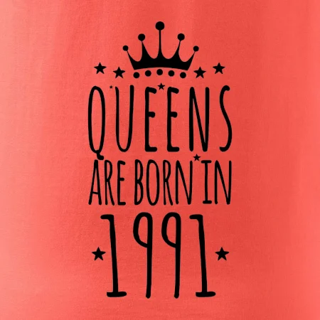 Queens are born in 1991