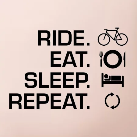 Ride Eat Sleep Repeat bicykel