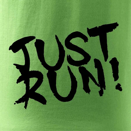 Just run