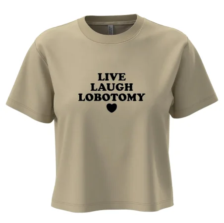 Live laugh lobotomy