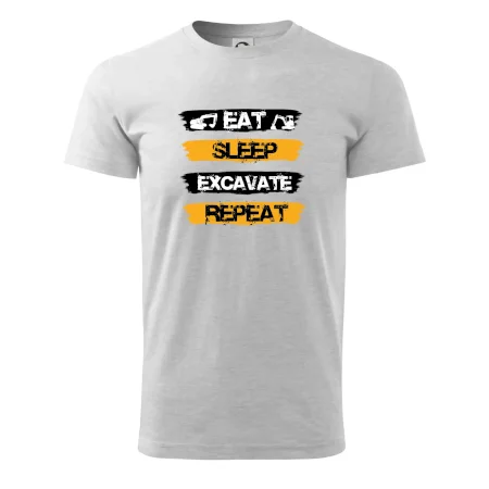 Eat Sleep Excavate Repeat