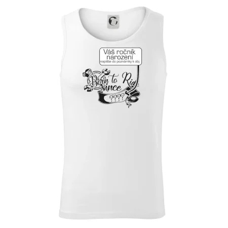 Born to ride - Vlastný ročník