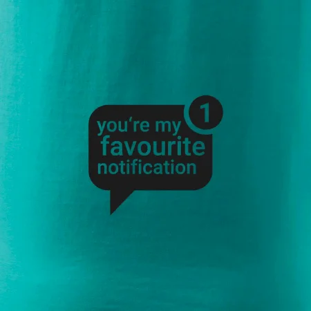 You're my favourite notification