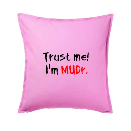 Trust me I´m  MUDr. / Ver mi som MUDR.