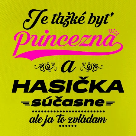 Je ťažké byť princezná - Hasička