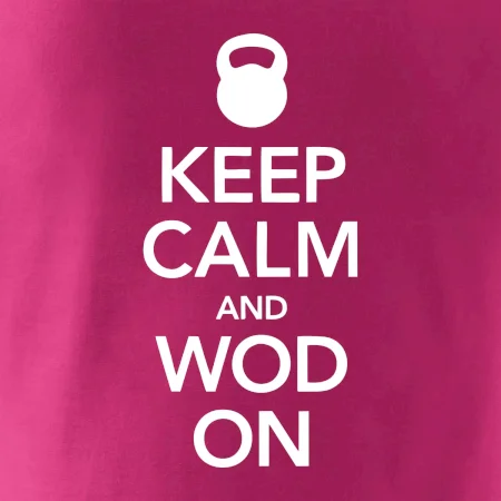 Keep calm and wod on