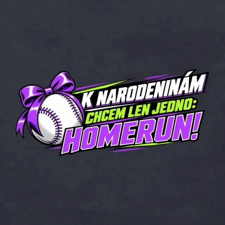 K narodeninám chcem len homerun