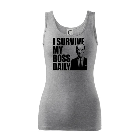 I survive my boss daily