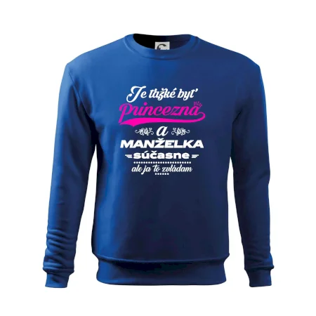 Je ťažké byť princezná manželka