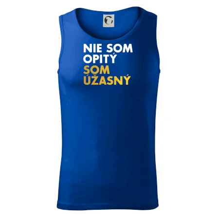 Nie som opitý som úžasný