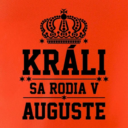 Králi sa rodia v auguste