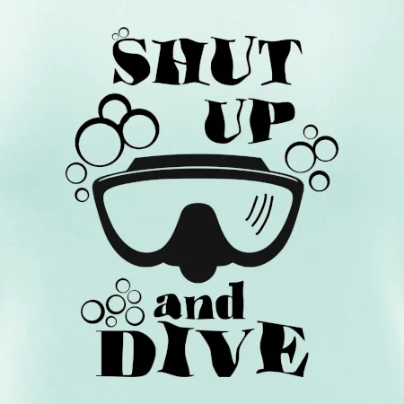 Shut up and dive