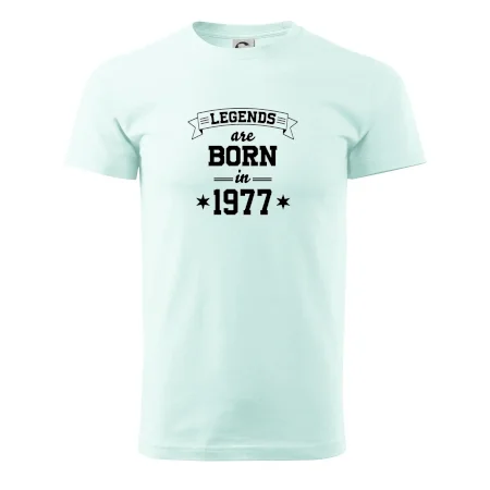 Legends are born in 1977