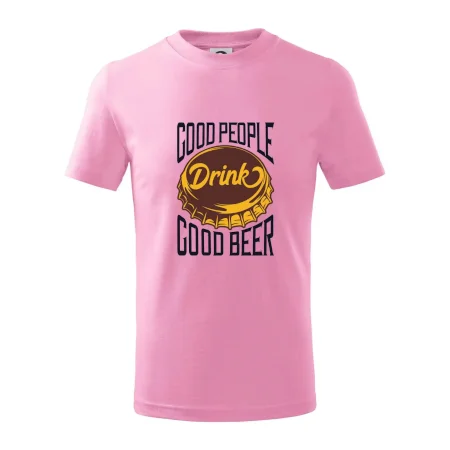 Good People Drink good Beer