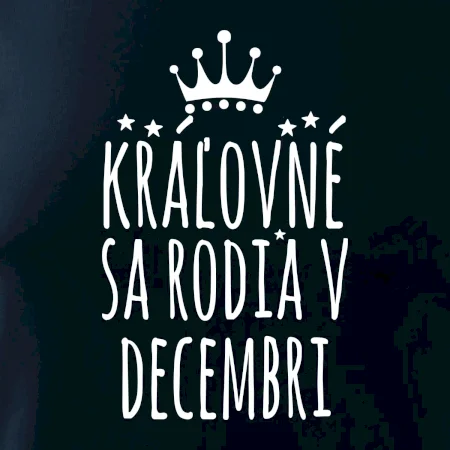 Kráľovné sa rodia v decembri