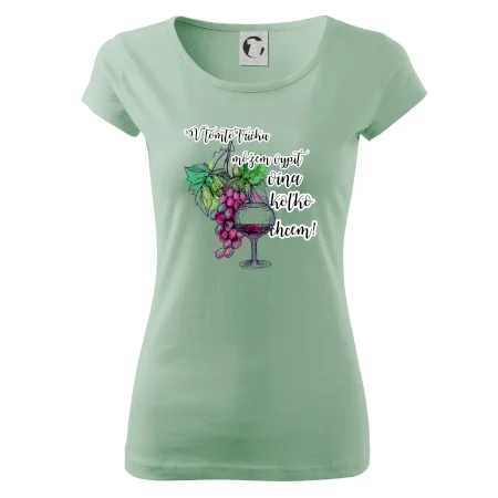 V tomto tričku môžem vypiť vína koľko chcem
