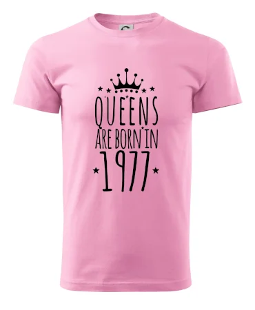 Queens are born in 1977