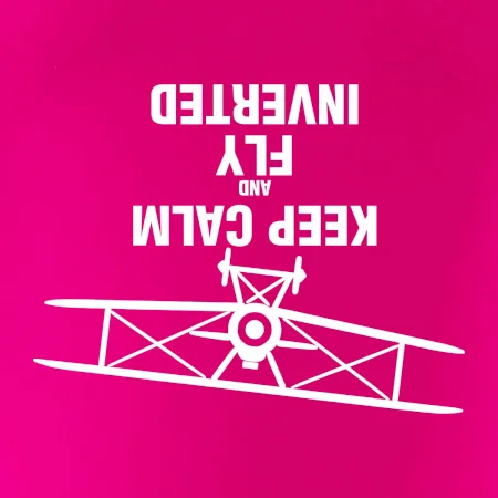 Keep Calm and Fly Inverted