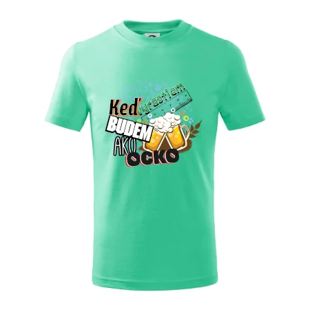 Keď vyrastiem budem ako ocko Pivo