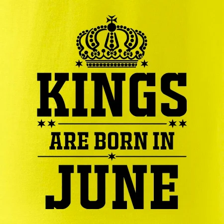 Kings are born in June