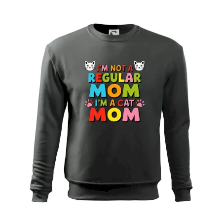 I'm not a regular mom I'm a cat mom