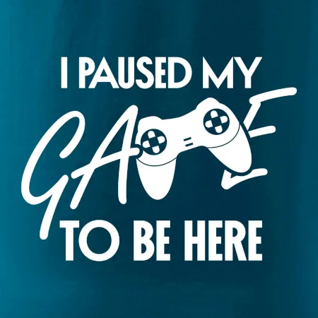 I paused my game to be here