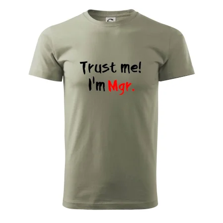 Trust me I´m  Mgr. / Ver mi som Magister.