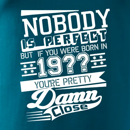 Nobody is perfect - Vlastný ročník