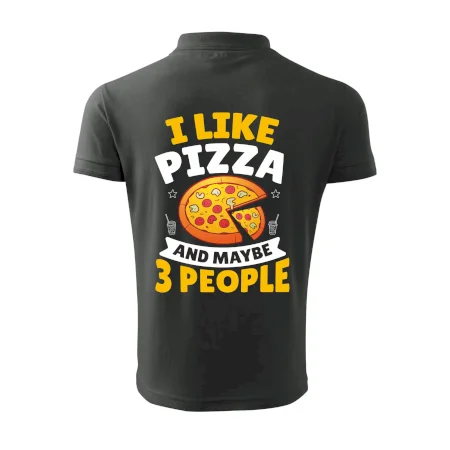 I like pizza and maybe 3 people