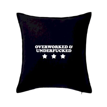 Overworked and Underfucked
