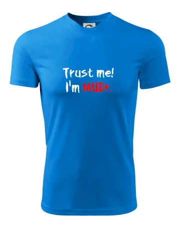 Trust me I´m  MUDr. / Ver mi som MUDR.