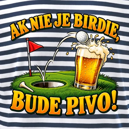 Ak nie je birdie bude pivo